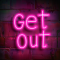 Get Out Neon Sign - Neon Pink Aesthetic Perfect for Home and Party Décor