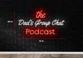 The Dad's Group Chat Neon Sign 30x16 inches